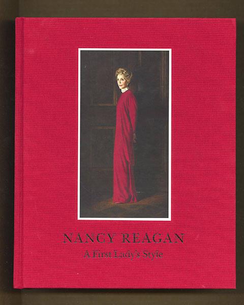 The exhibition catalog for Nancy Reagan- A First Lady's Style [exhibition]. Ronald Reagan Presi…